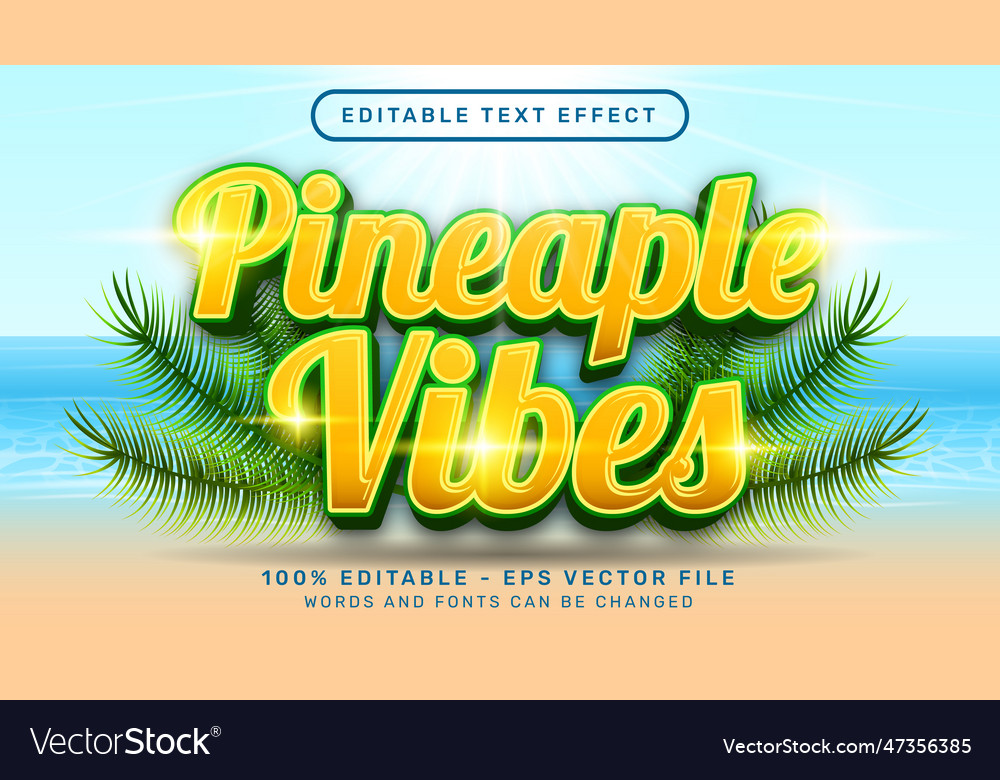 Pineapple vibes 3d editable text effect and sea vector image Pineapple vibes 3d editable text effect and sea