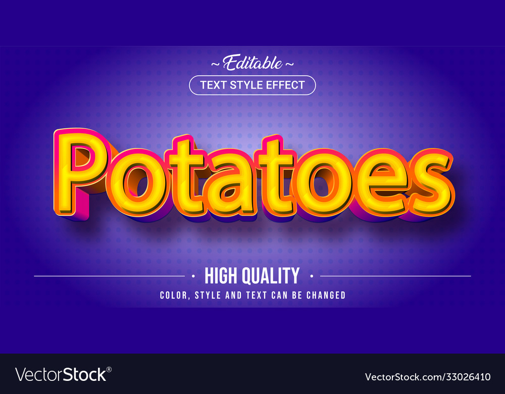 Editable text style effect - potatoes theme