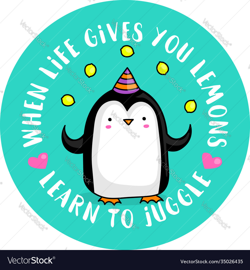 When life gives you lemons learn to juggle Vector Image