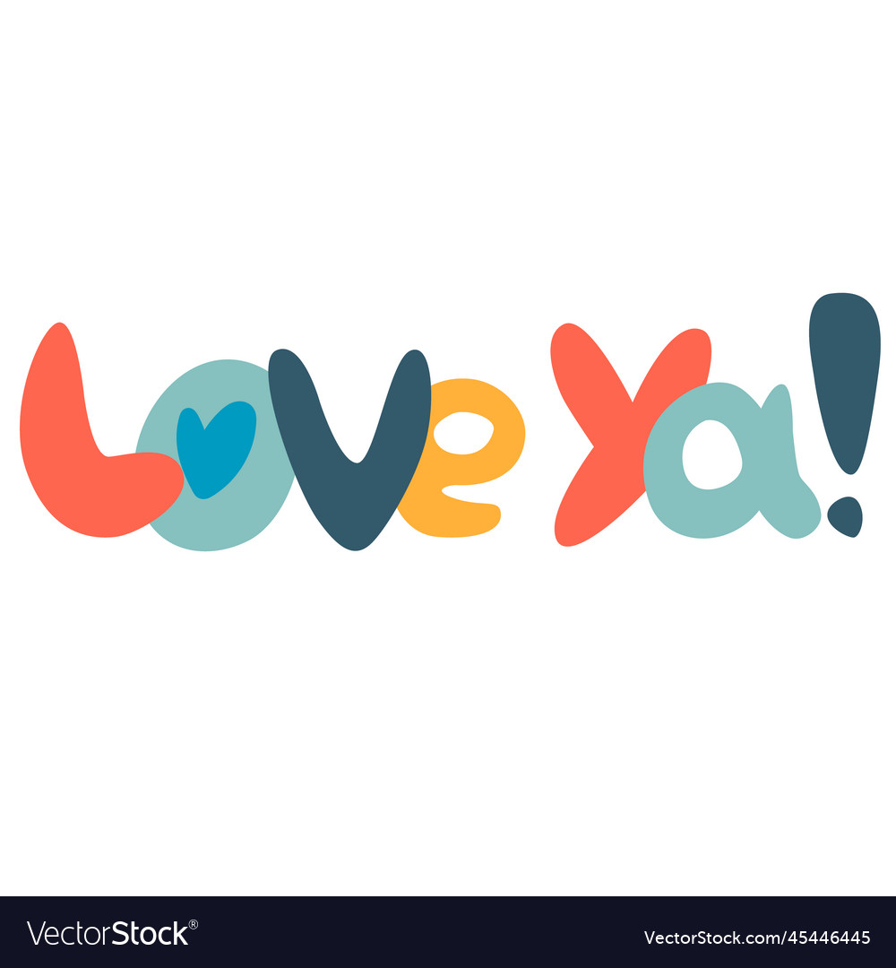 Hand-lettered phrase love ya on white background Vector Image