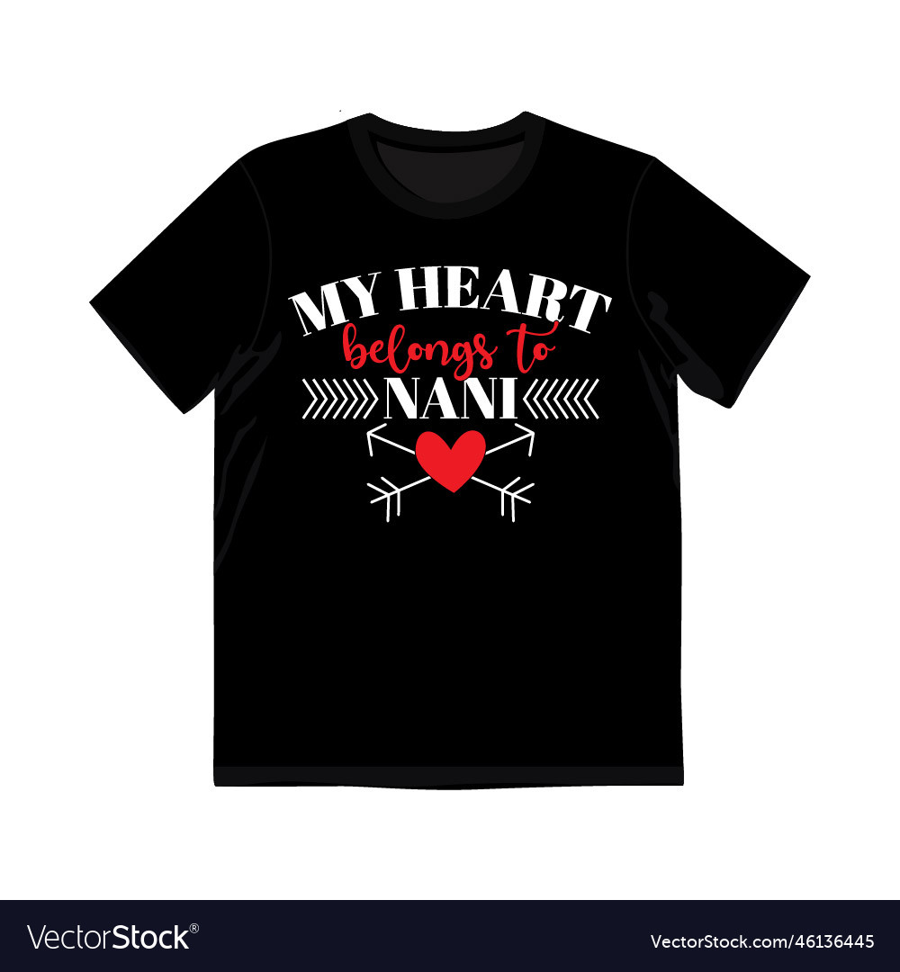 My heart belongs to nani t shirt graphic