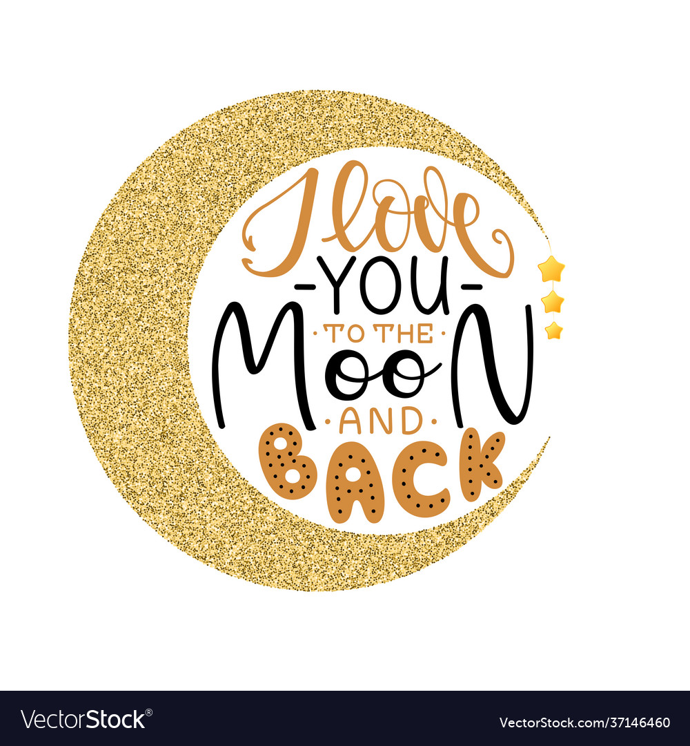 I love you to moon and back inspirational