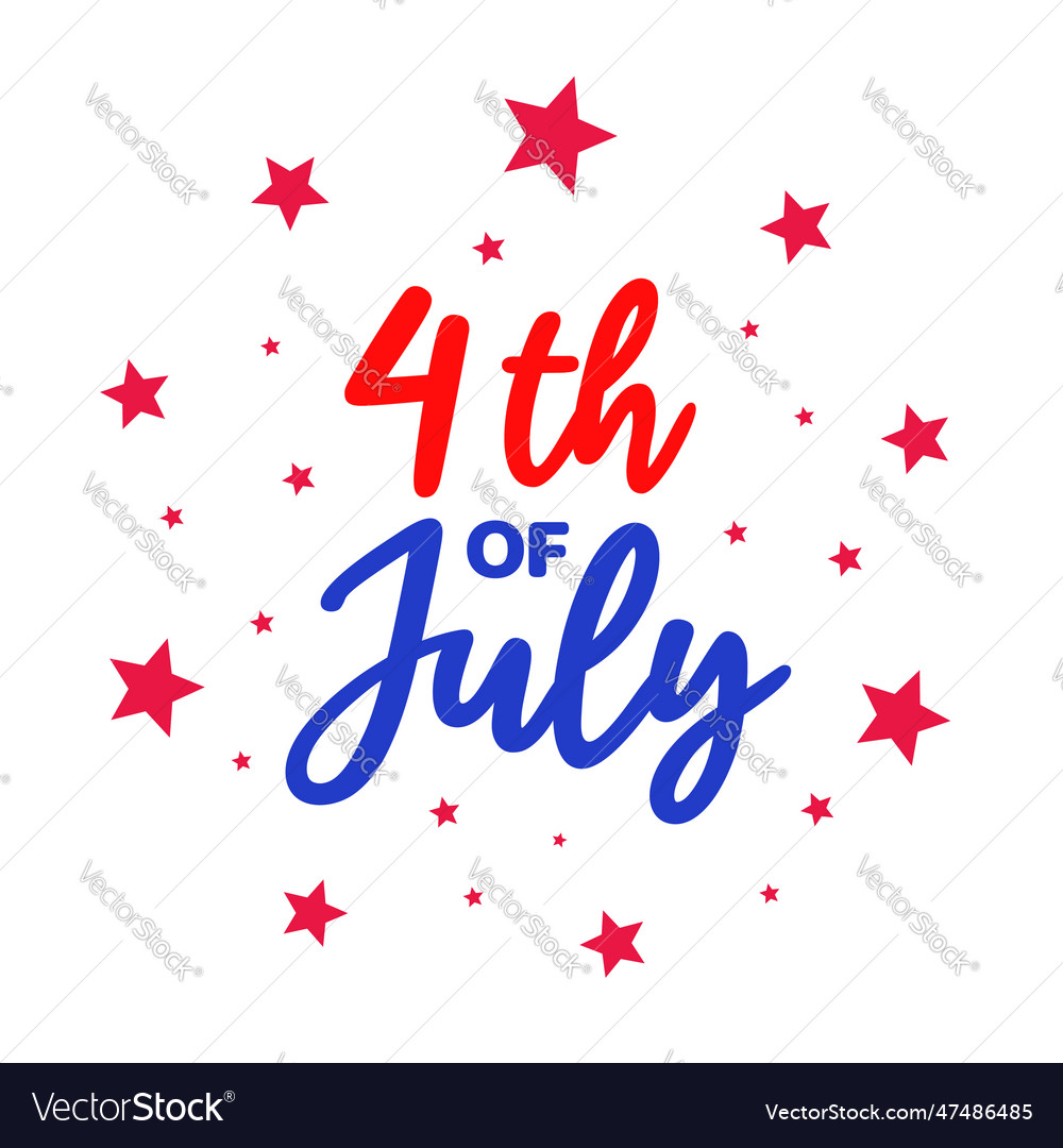 4th Of July Usa Independence Day 4th Of July Vector Image