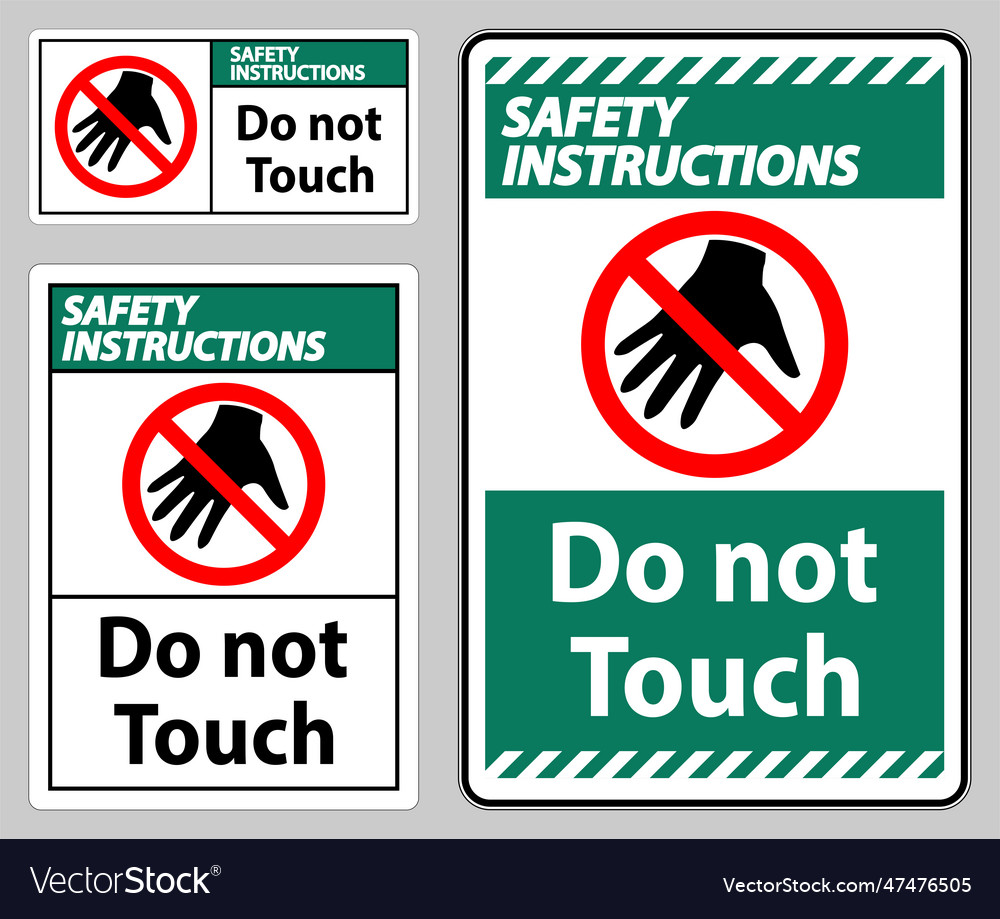 Safety instructions sign do not touch and please Vector Image