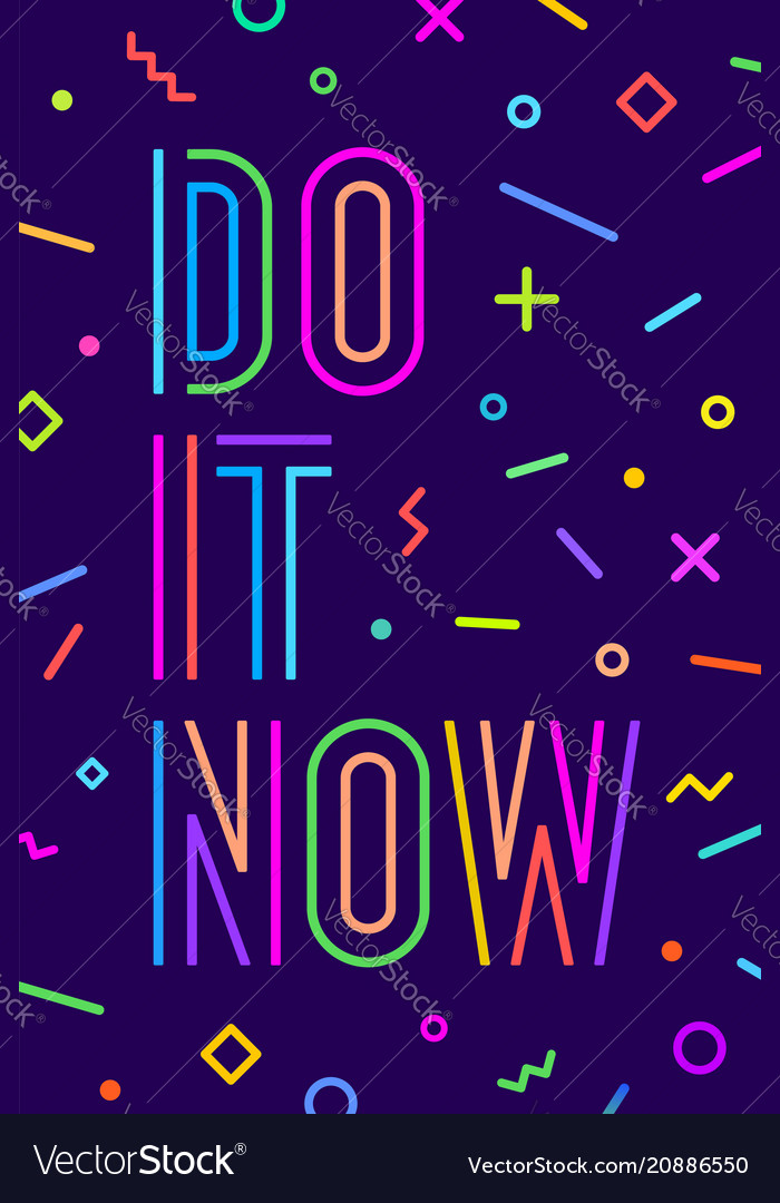 Motivation positive poster do it now Royalty Free Vector