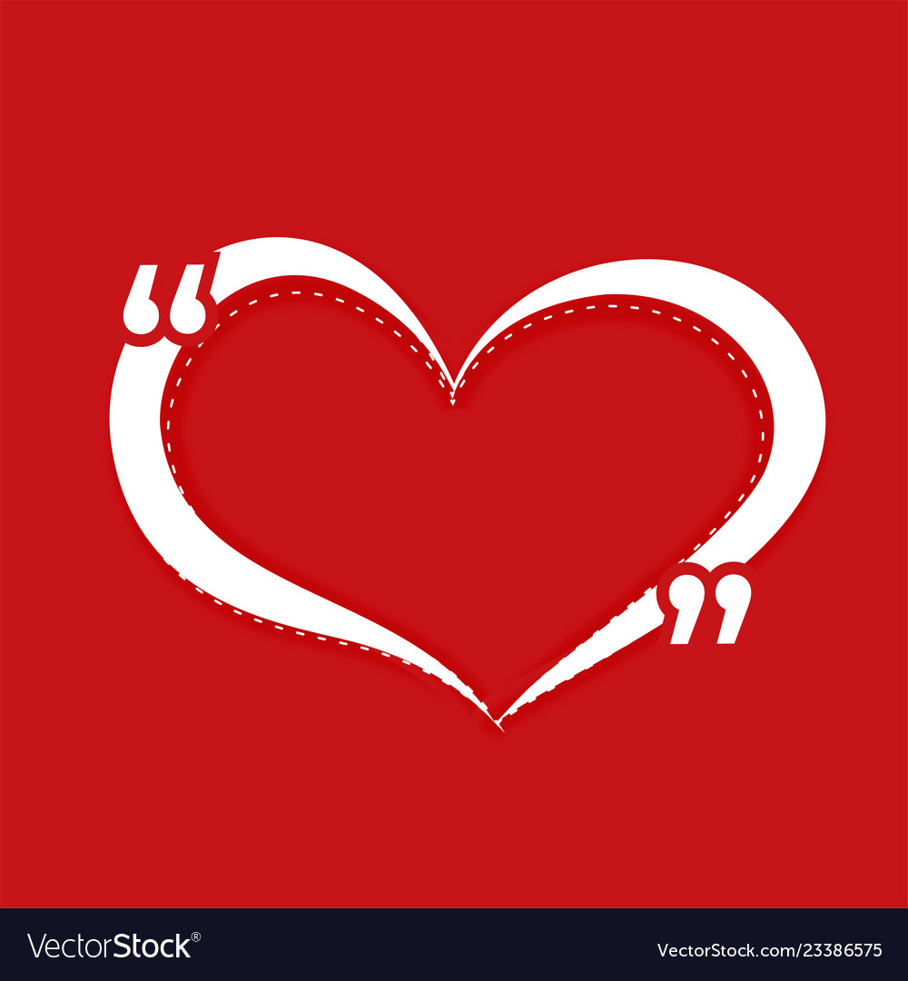 Heart shape with quotation mark and text space