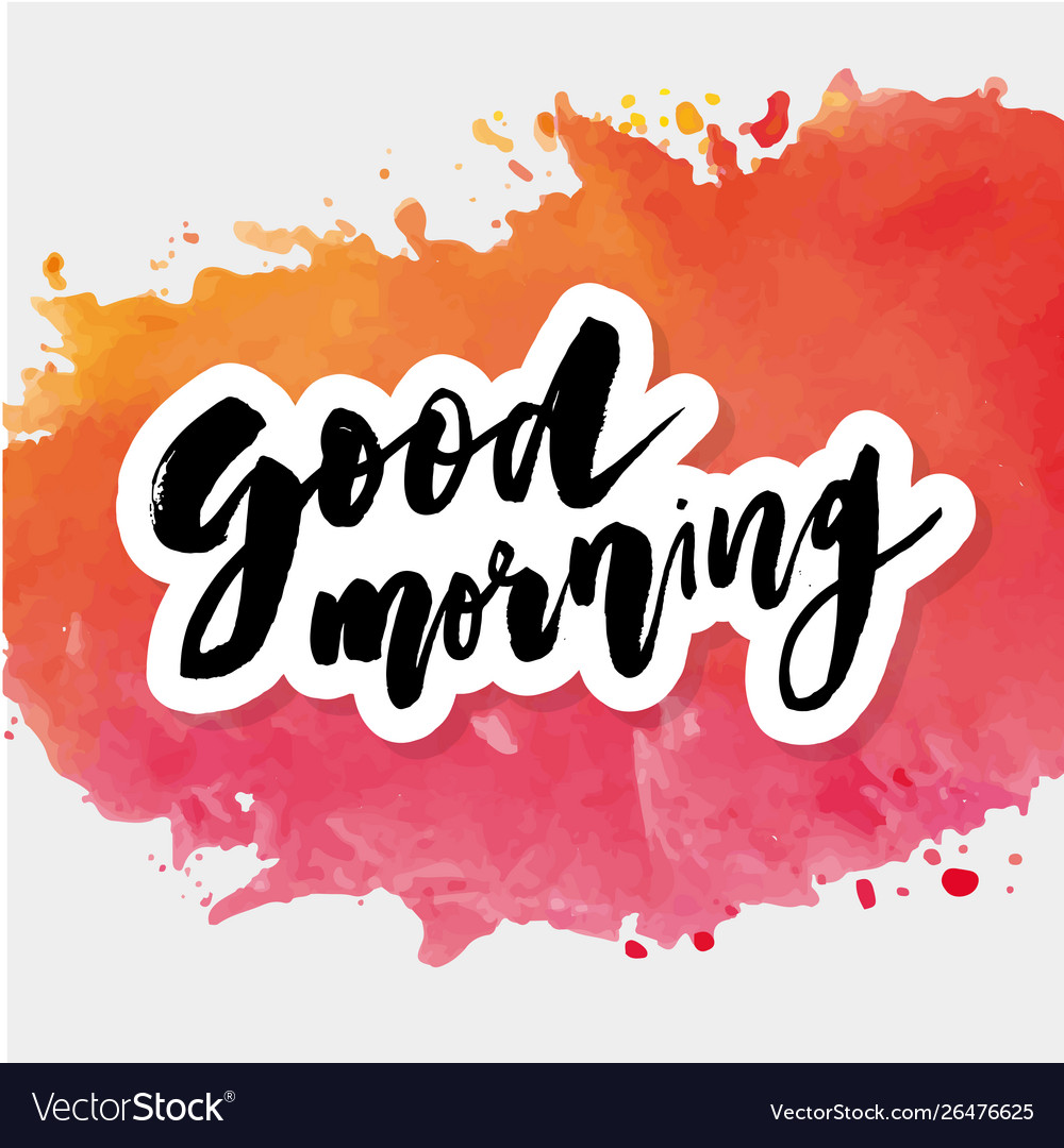 Good morning lettering calligraphy text phrase Vector Image