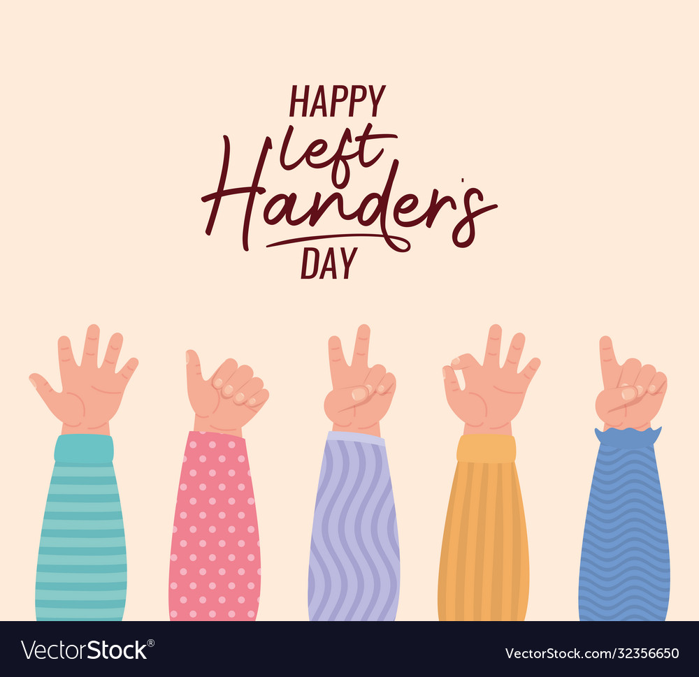 Leave happy. Happy left handed day. Happy left handed day. Happy left handers day. Lefthanders day.
