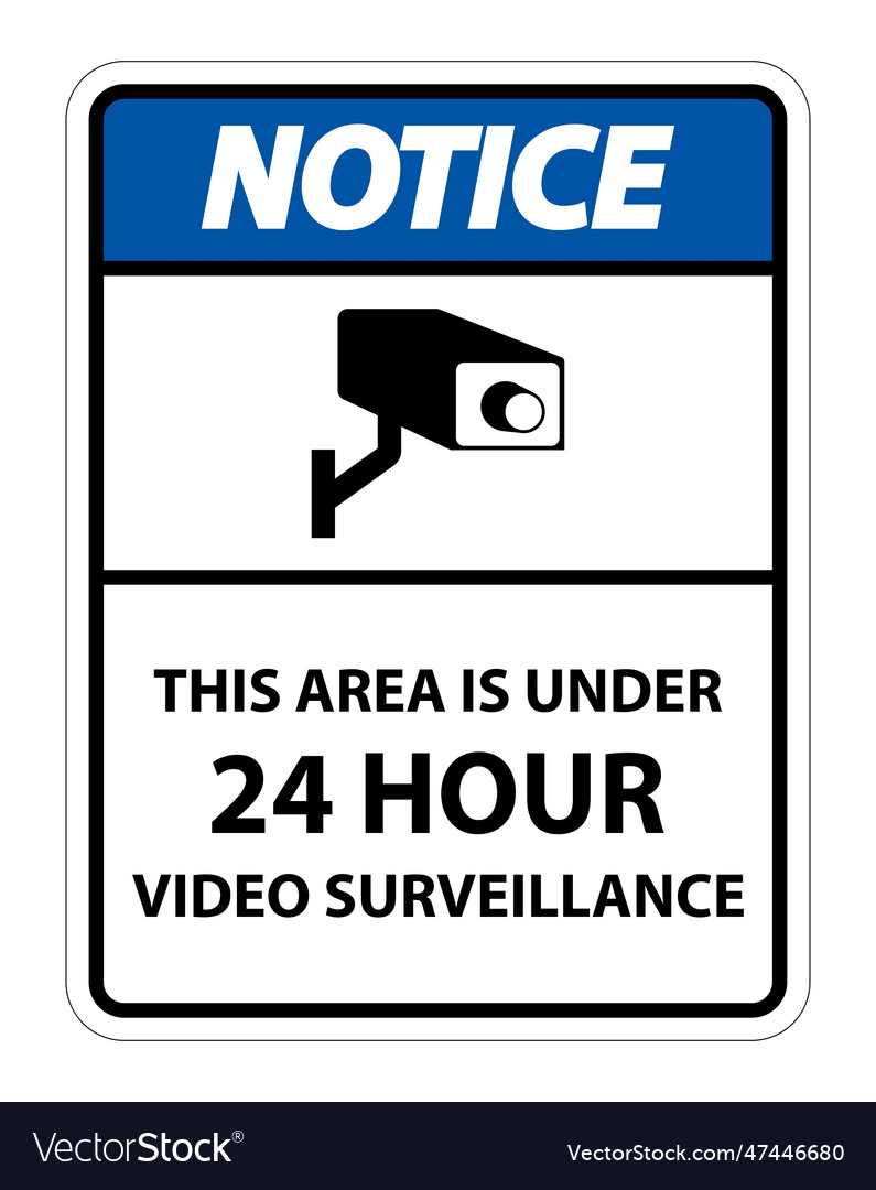 Notice this area is under 24 hour video Royalty Free Vector