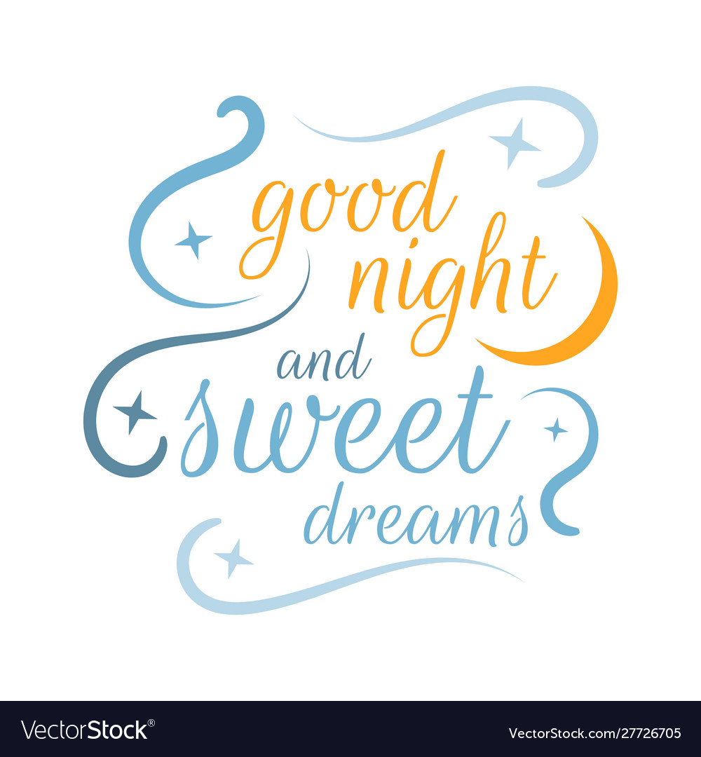 Calligraphy good night and sweet dreams lettering Vector Image