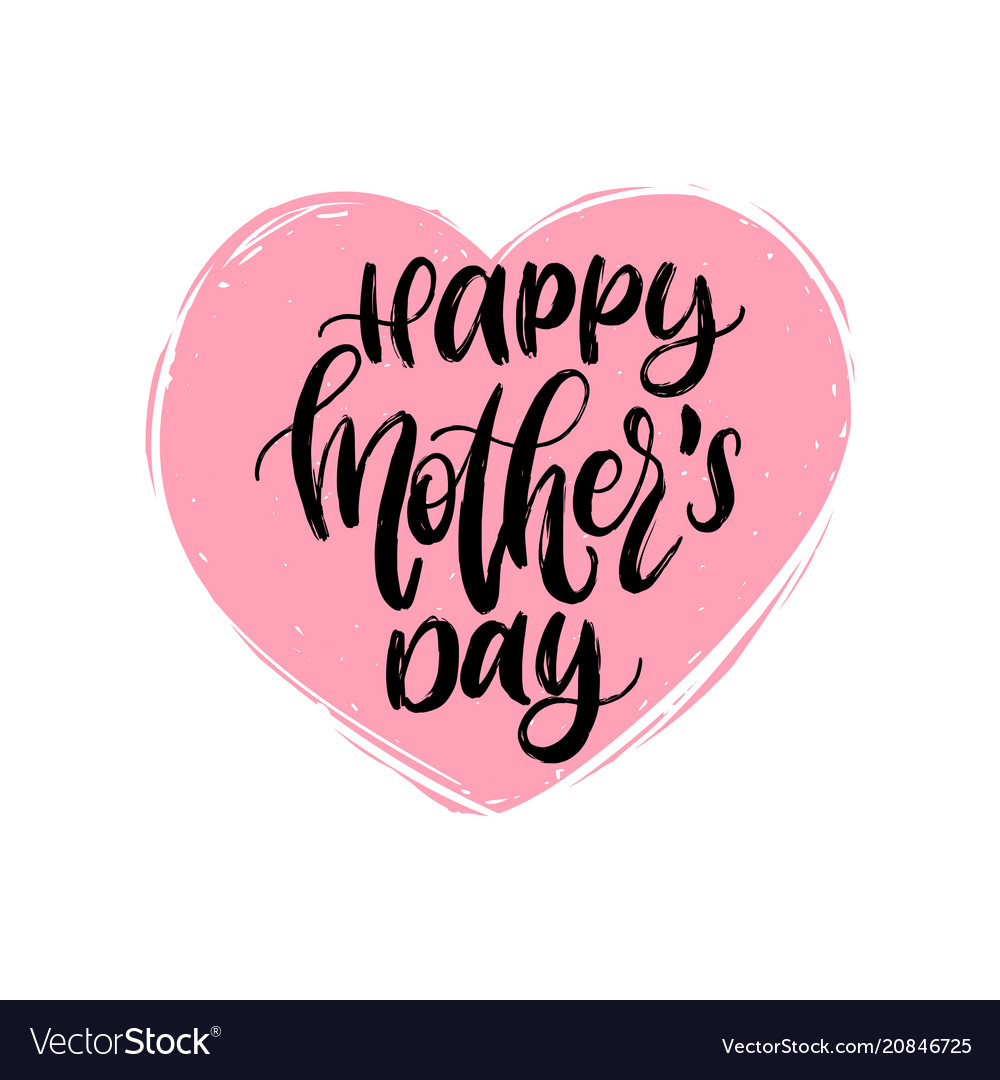 Hand Lettering Happy Mothers Day In Heart Vector Image