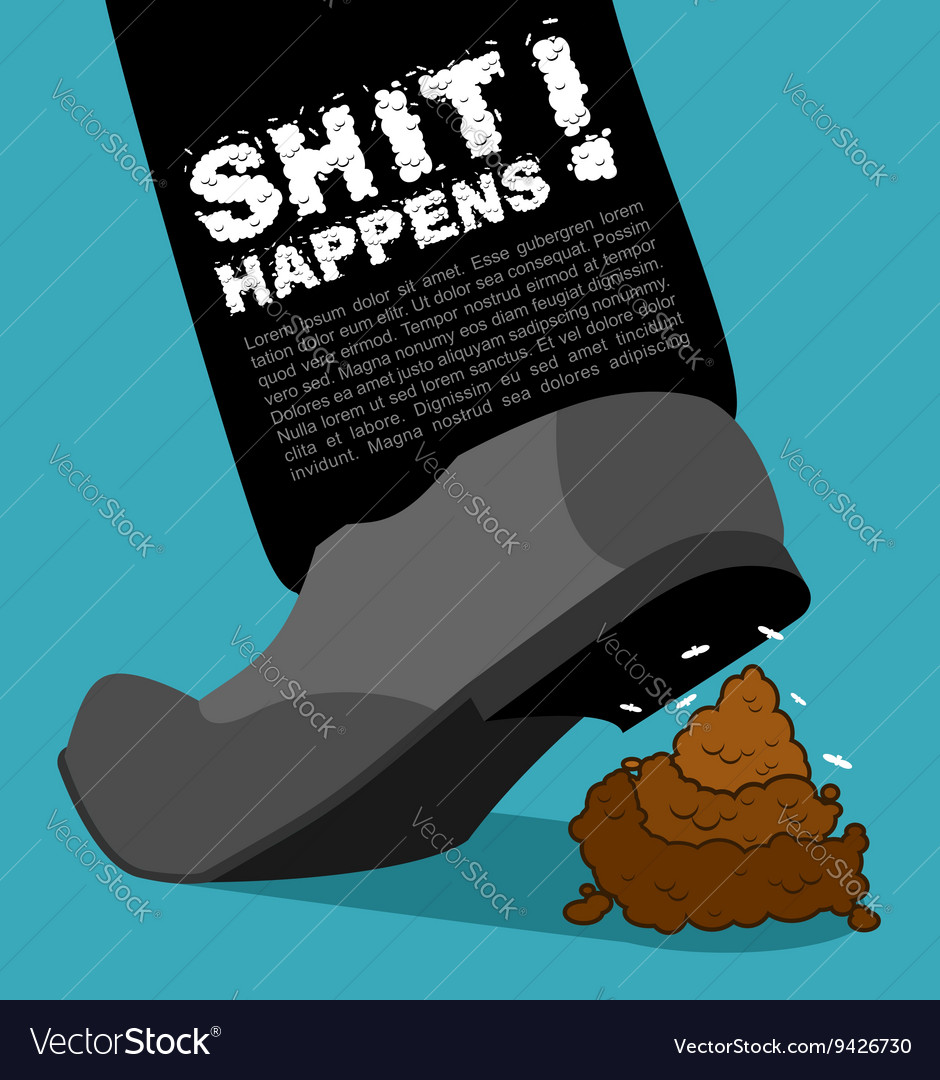 Shit happens bad situation stepping on dog turd