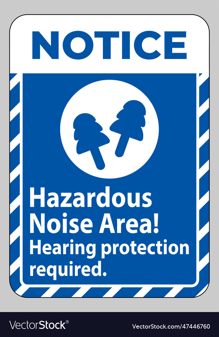 Notice sign hazardous noise area hearing