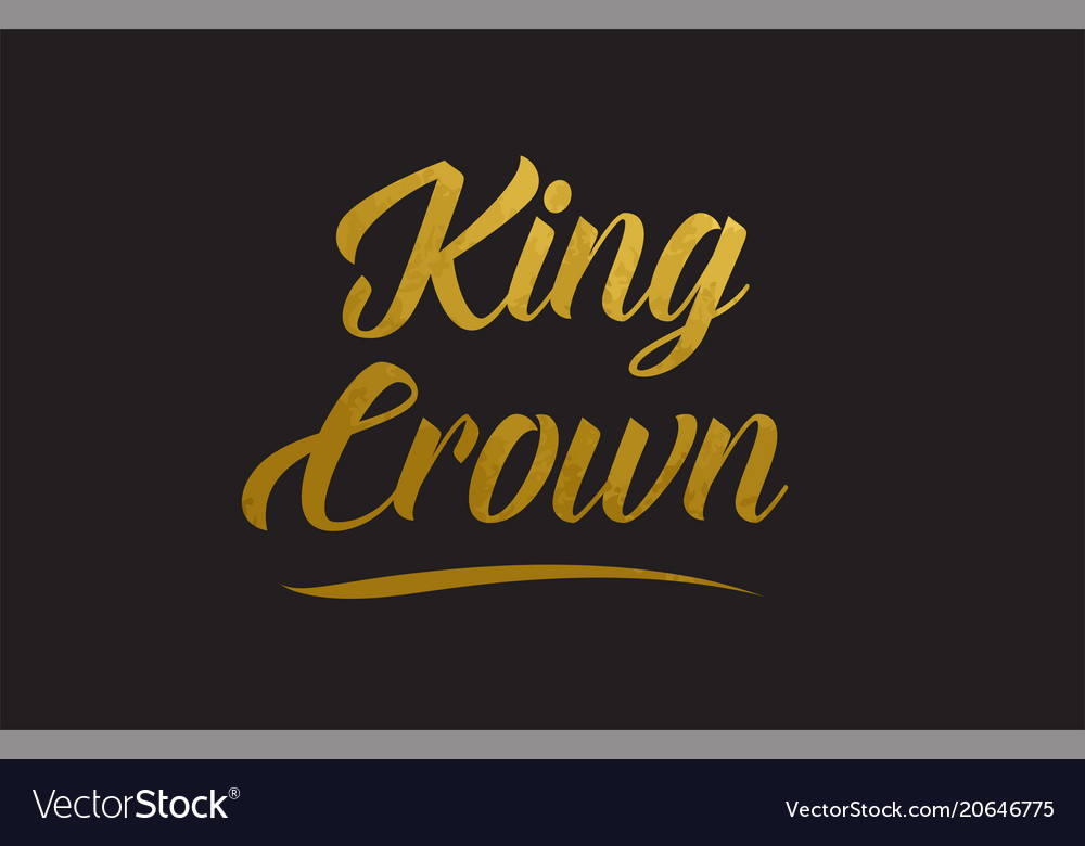 King crown gold word text typography Royalty Free Vector