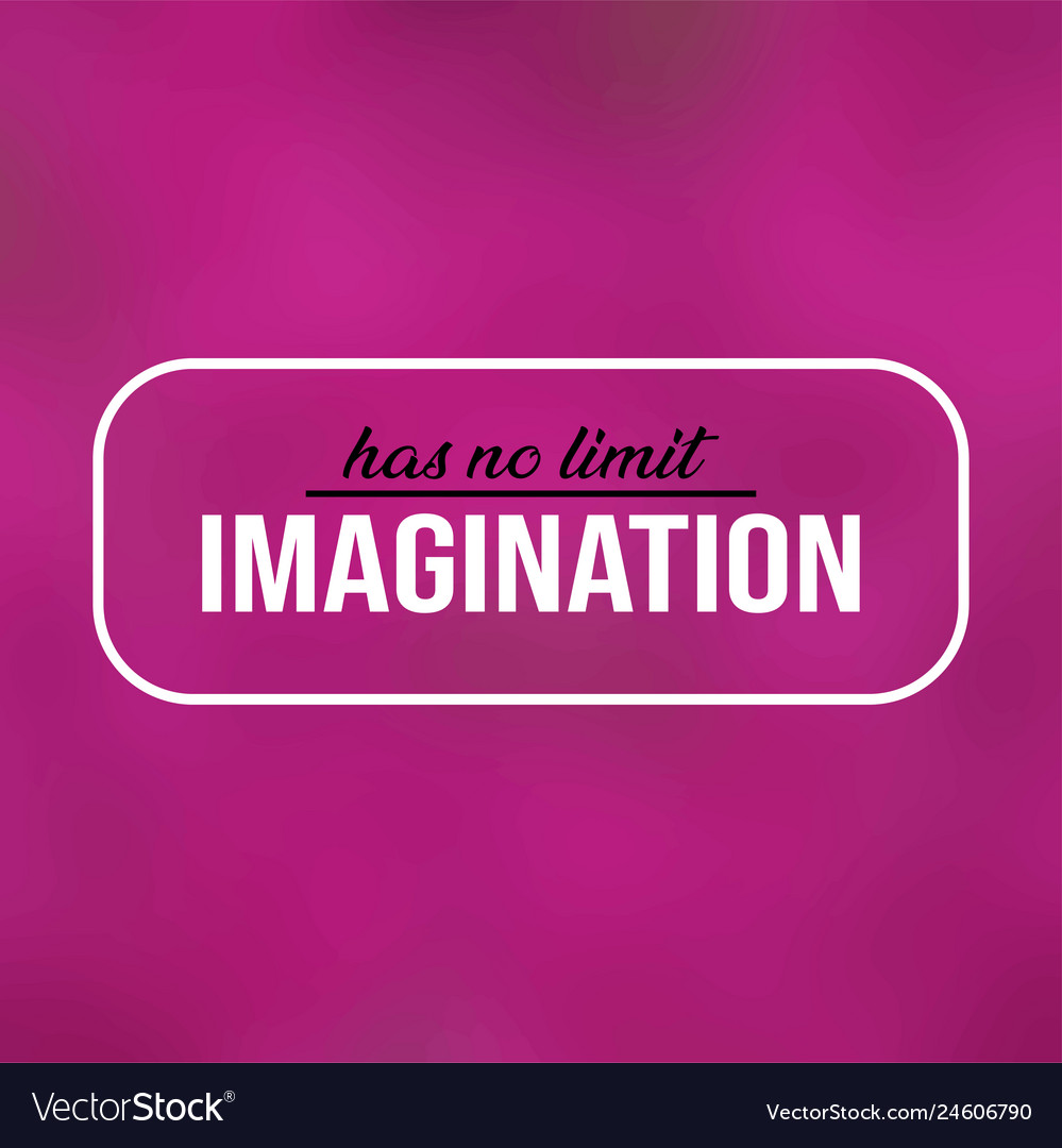 Imagination hat kein limitiertes Lebensangebot mit moderner