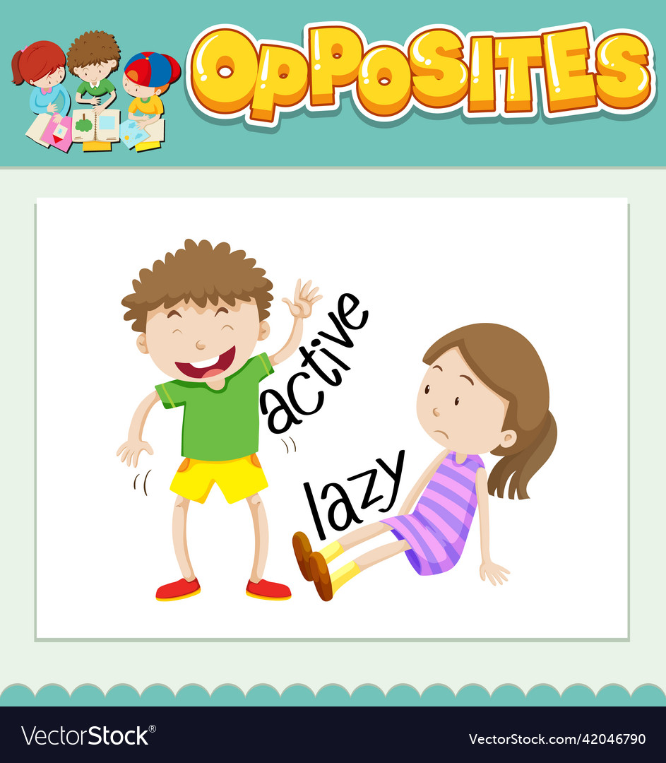 Opposite words for active and lazy