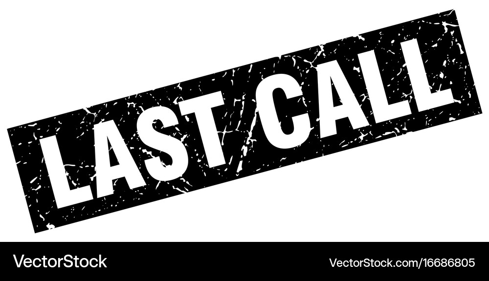Square grunge black last call stamp Royalty Free Vector