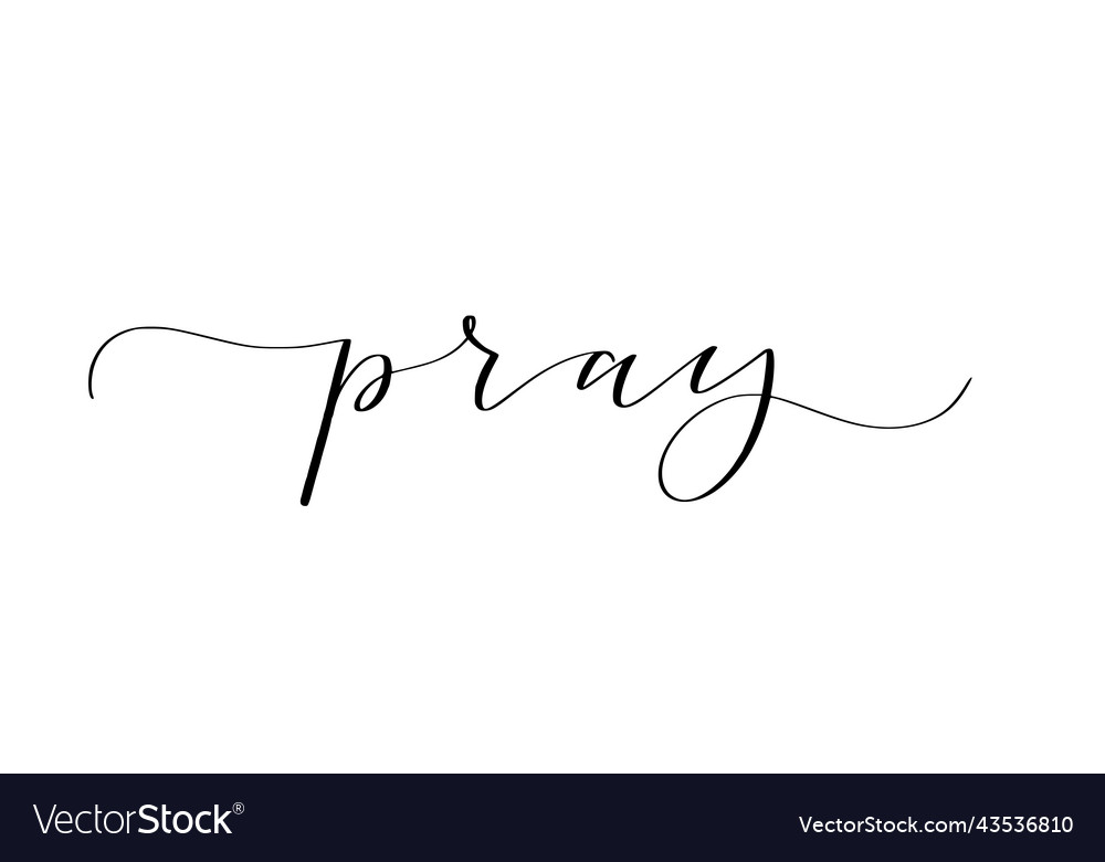 Pray cute elegant motivational calligraphy Vector Image