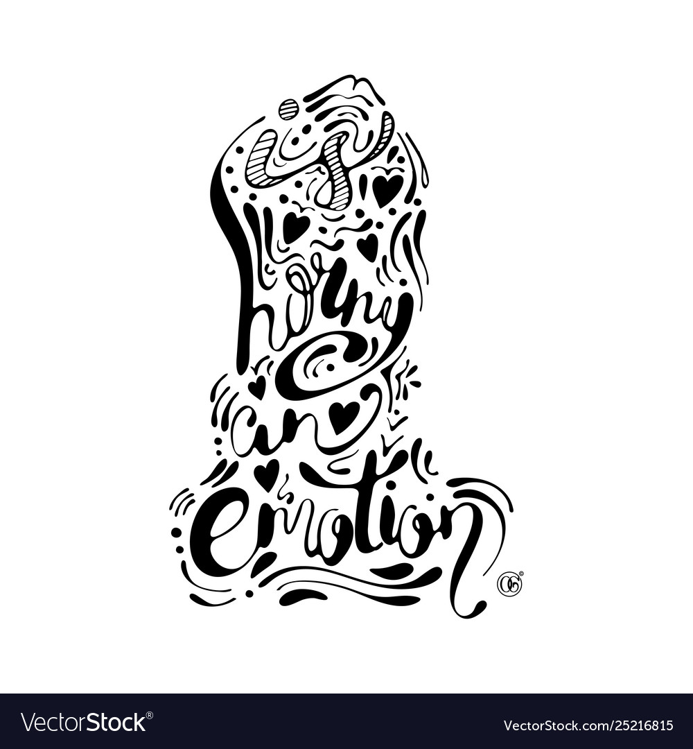 Is horny an emotion hand lettering