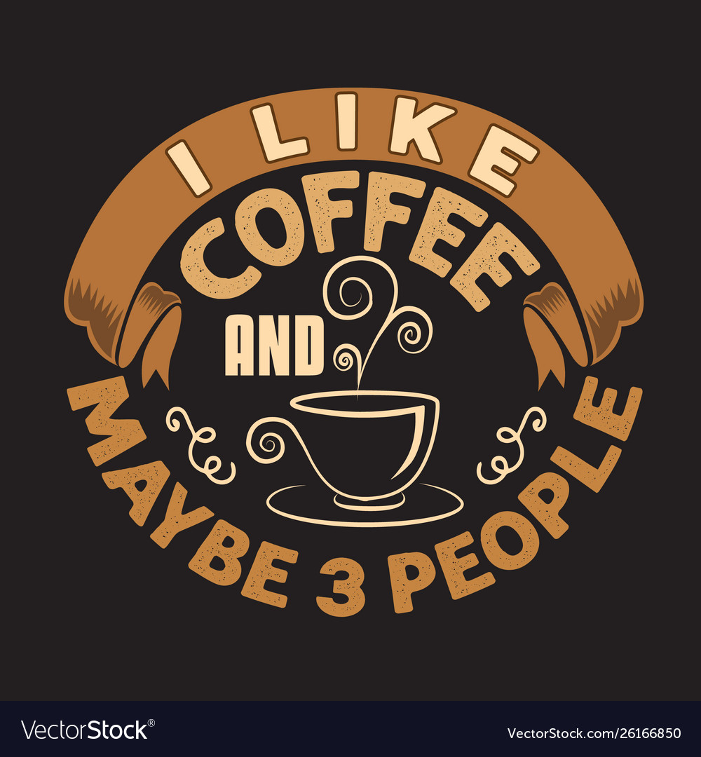 Перерыв на кофе надписи. I like my coffee with. I like my coffee with. Coffee mug quote. Стих i like coffe.