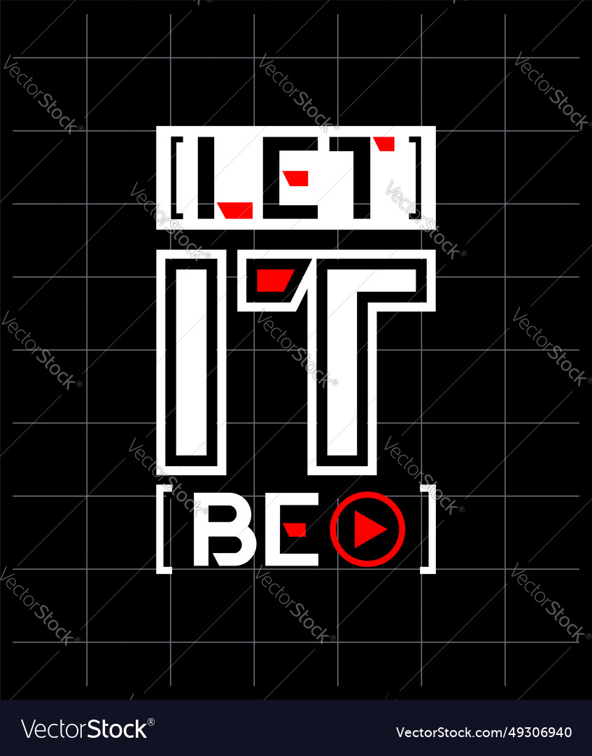 Let it be motivational quotes modern style Vector Image