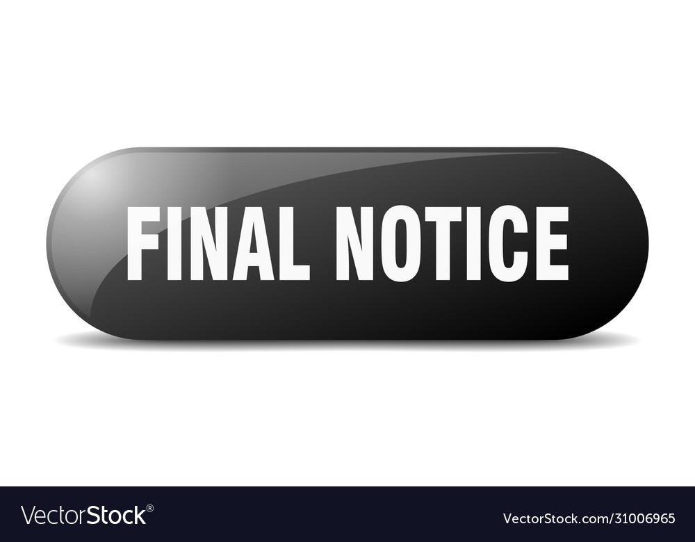 Final notice button sign key push