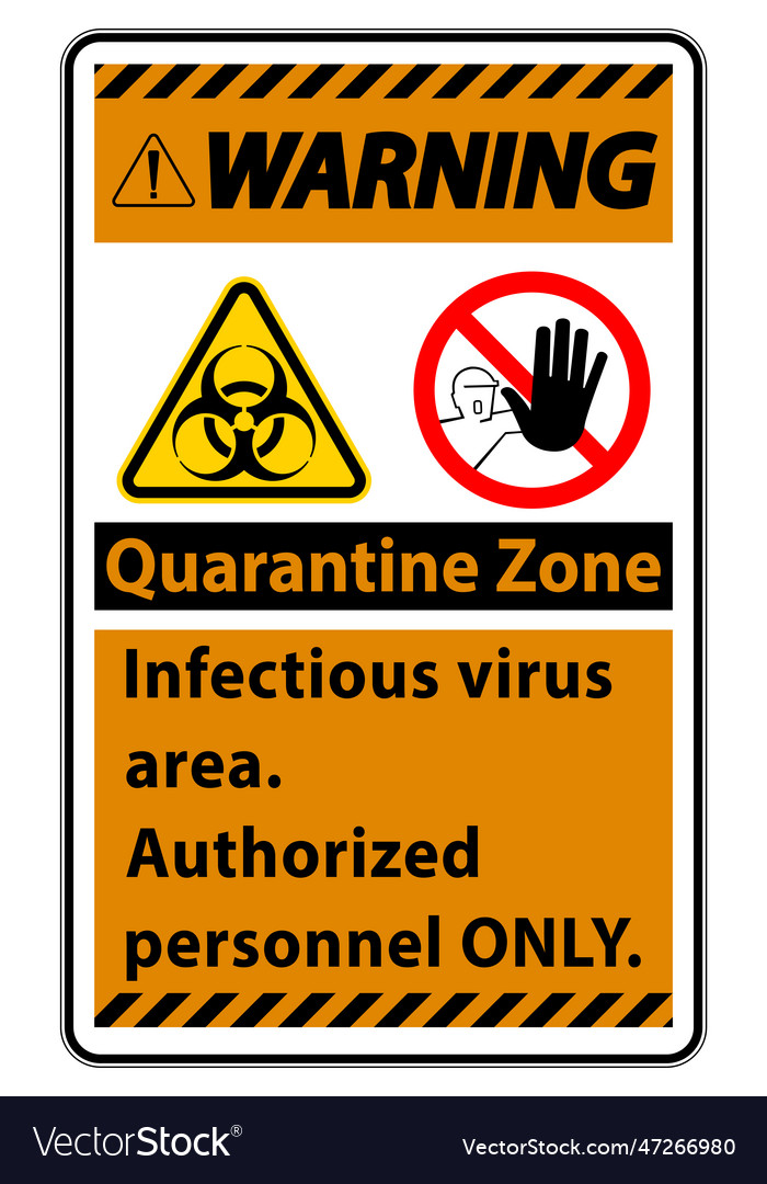 Warning quarantine infectious virus area sign Vector Image