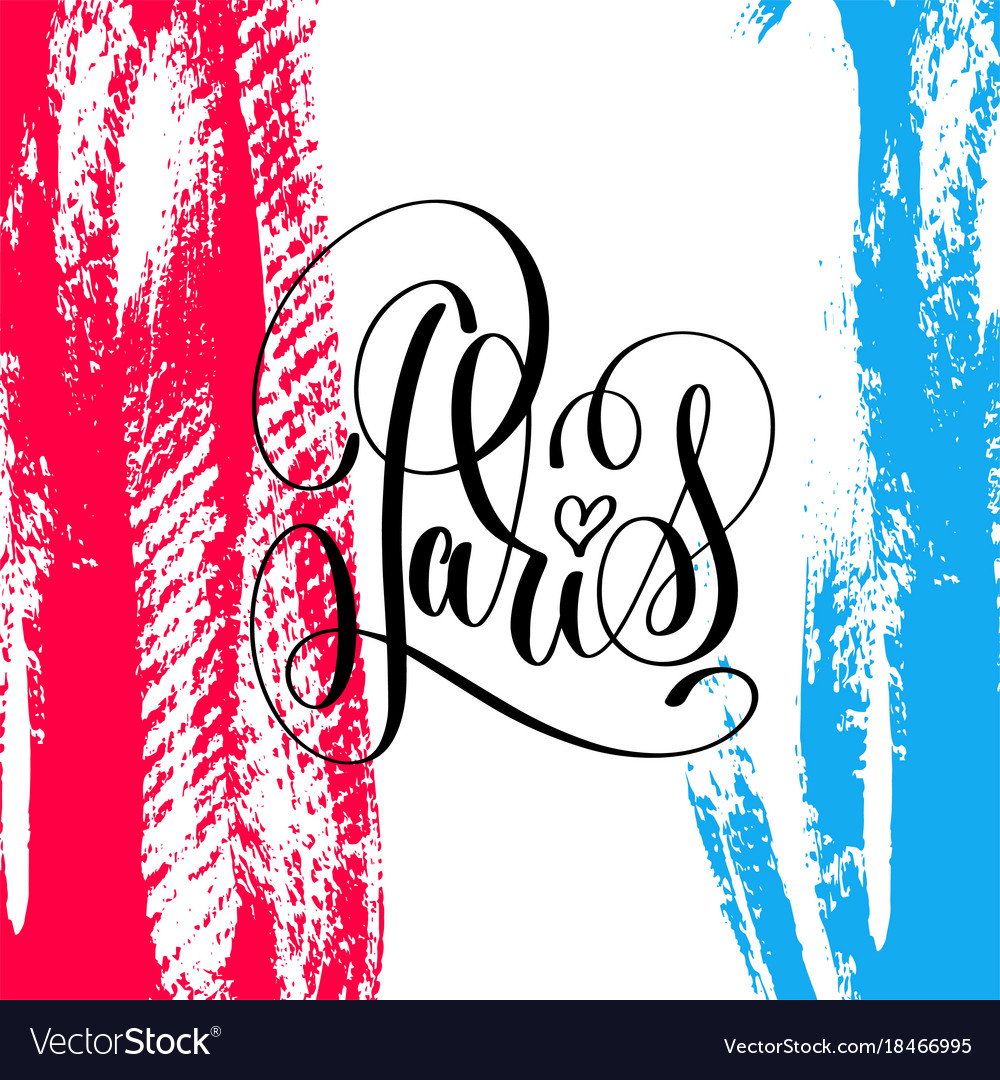 Paris Hand Lettering Inscription On Brush Stroke Vector Image