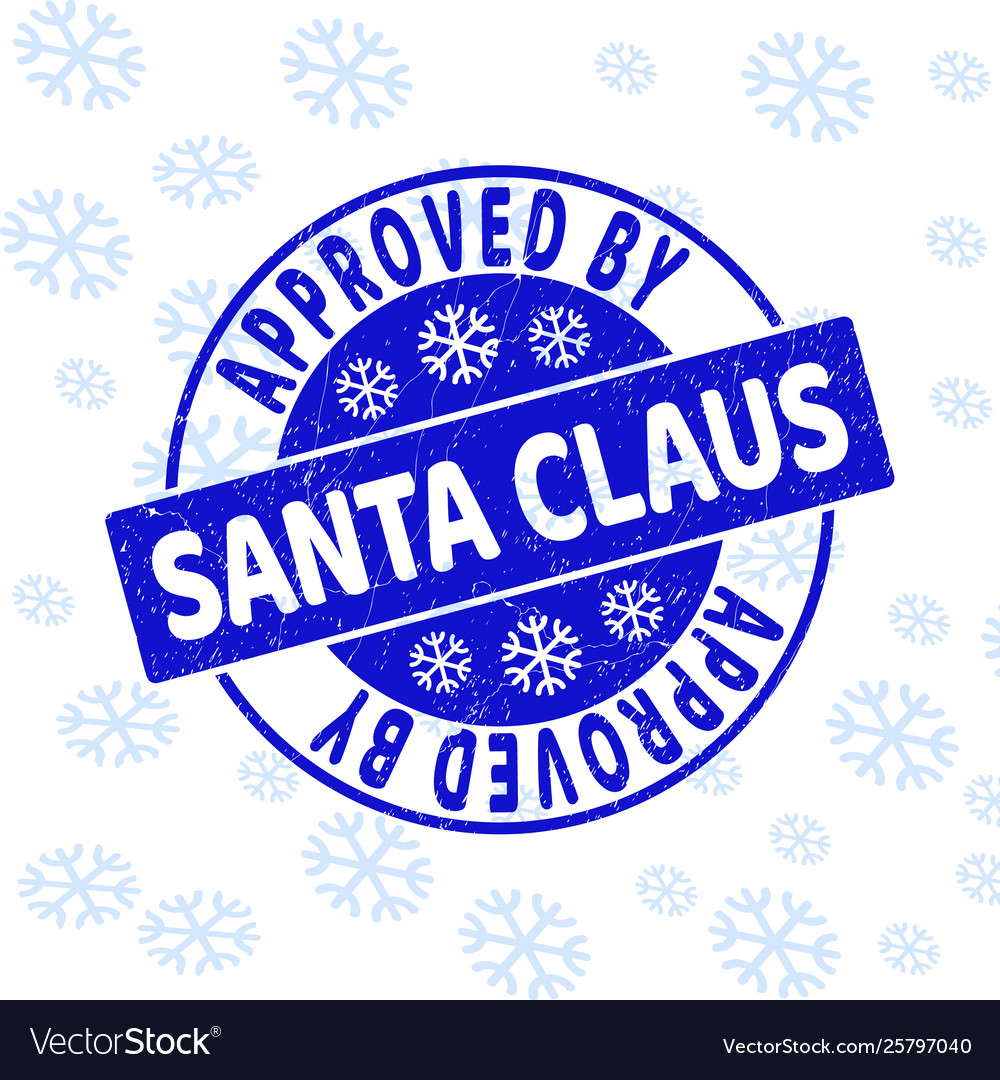 Approved santa claus scratched round stamp seal Vector Image