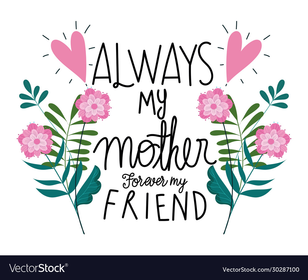 Happy mothers day always my mother forever Vector Image