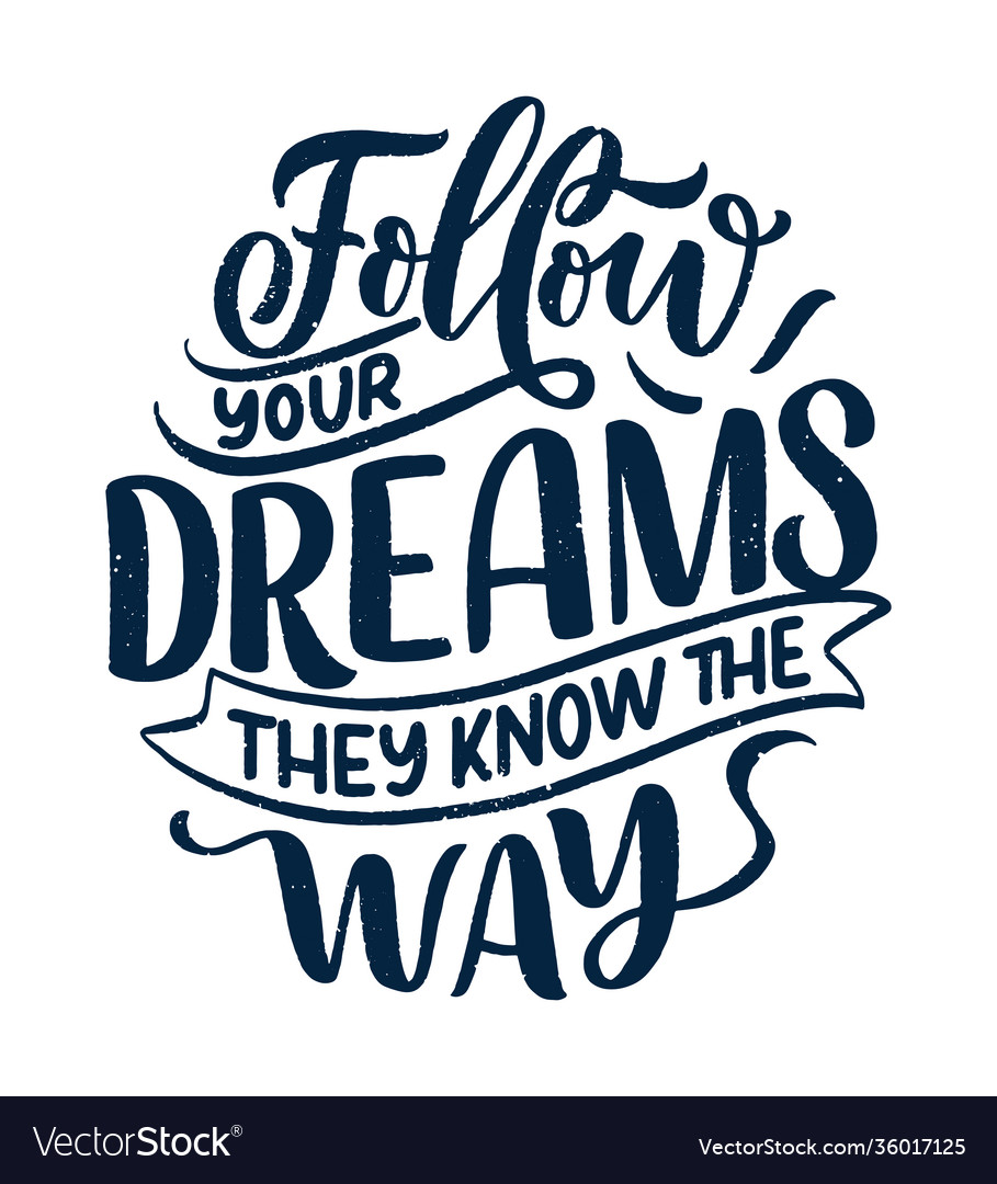 Inspirational quote about dream hand drawn Vector Image