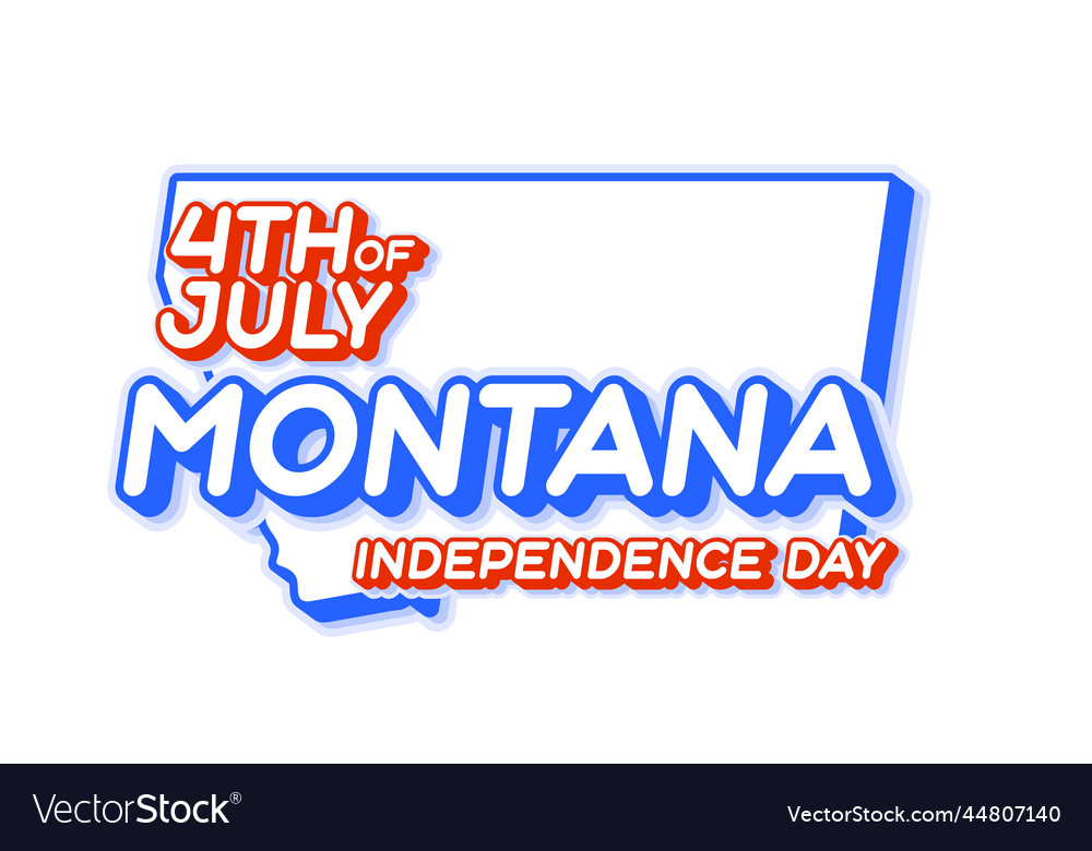 Montana Staat 4 Juli Unabhängigkeit Tag vector image Montana Staat 4 Juli Unabhängigkeit Tag