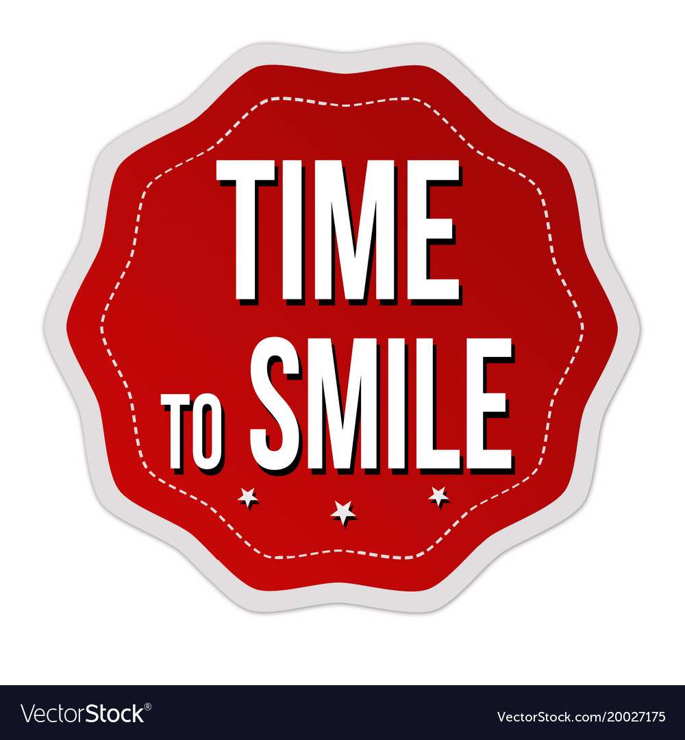 Time to smile label or sticker