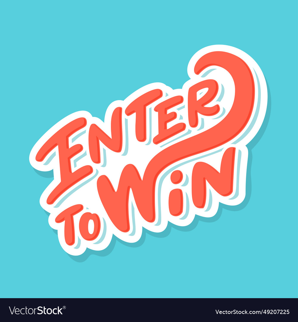 Enter to win handwritten lettering