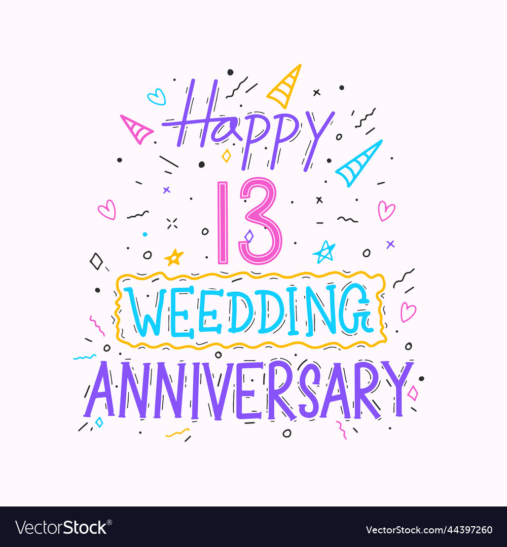 Happy 13th wedding anniversary hand lettering 13 Vector Image