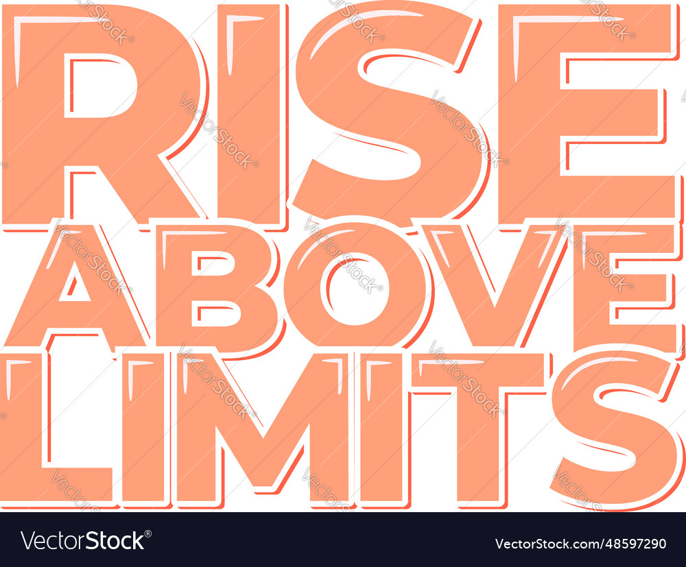 Rise above limits aesthetic lettering design