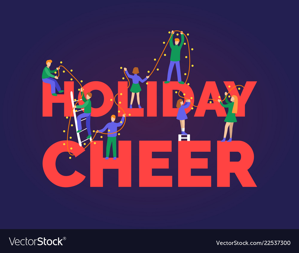 Flat people decorating inscription holiday cheer vector image Flat people decorating inscription holiday cheer