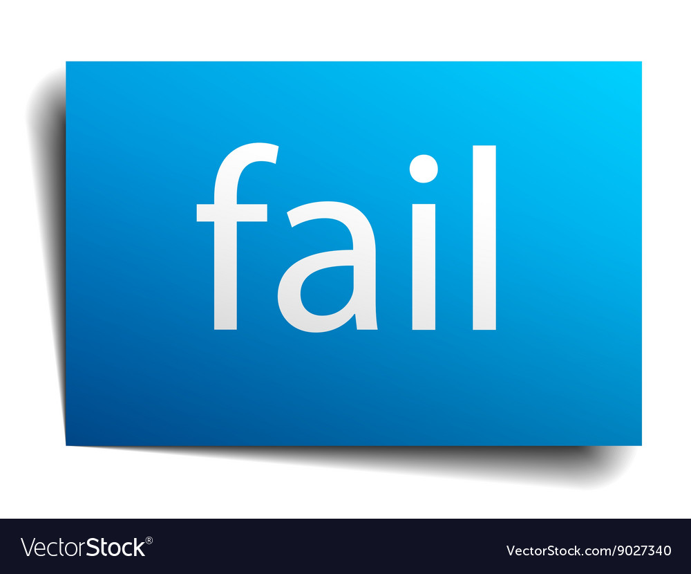 Fail blue paper sign on white background Vector Image
