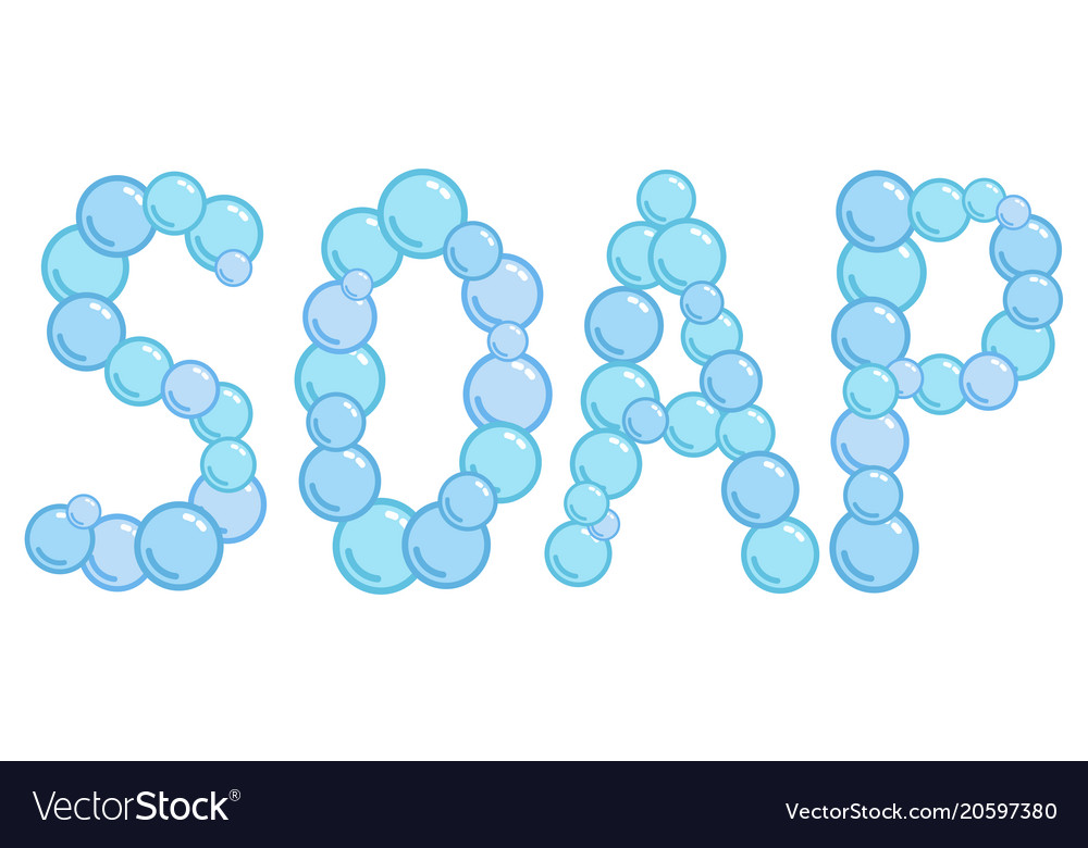Soap sign made from soap bubbles soap word Vector Image