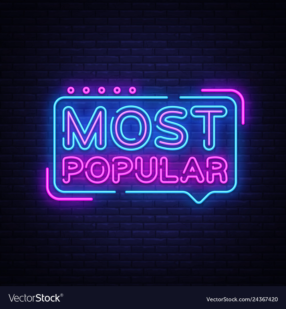 Most Popular Neon Sign Most Popular Design Vector Image