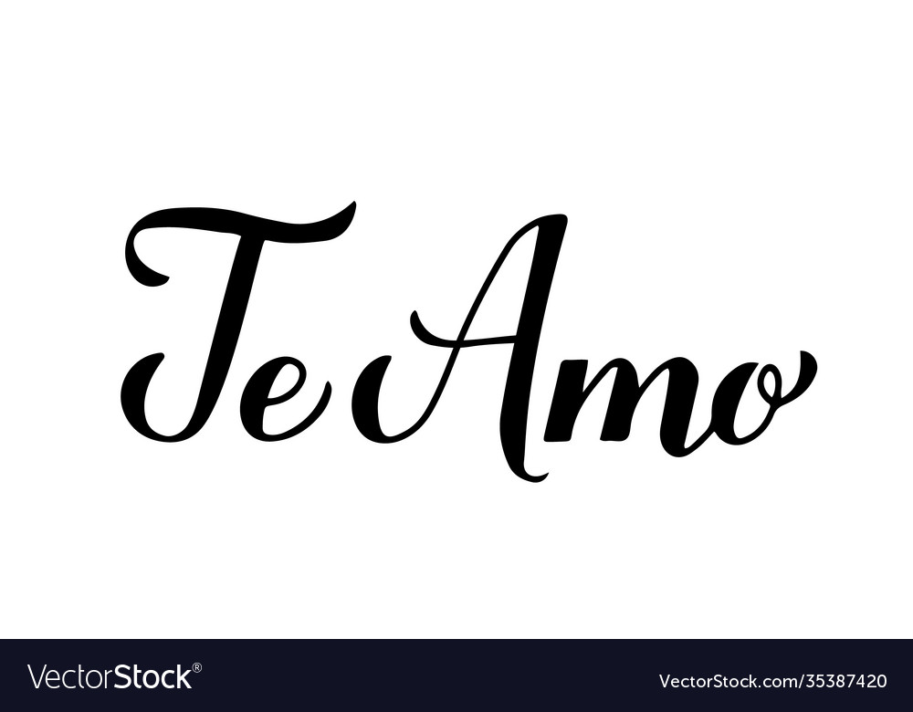 Te amo calligraphy hand lettering i love you Vector Image