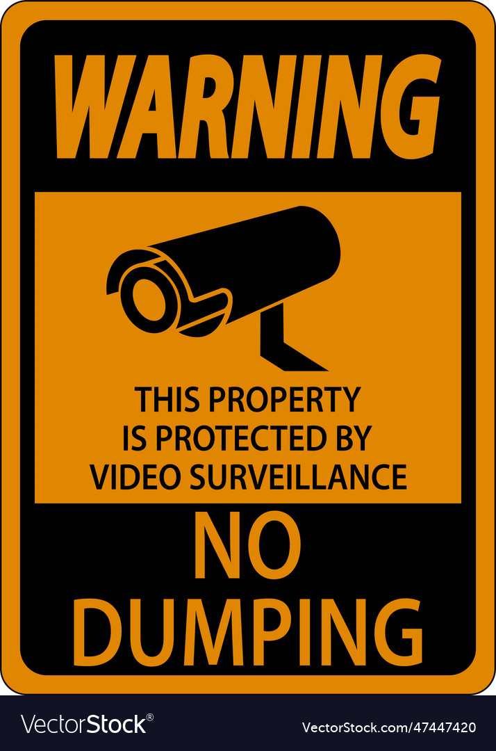 Warning no dumping property protected by video