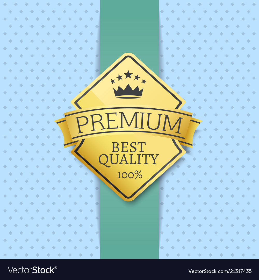 Best Quality 100 Golden Label Premium Choice Vector Image