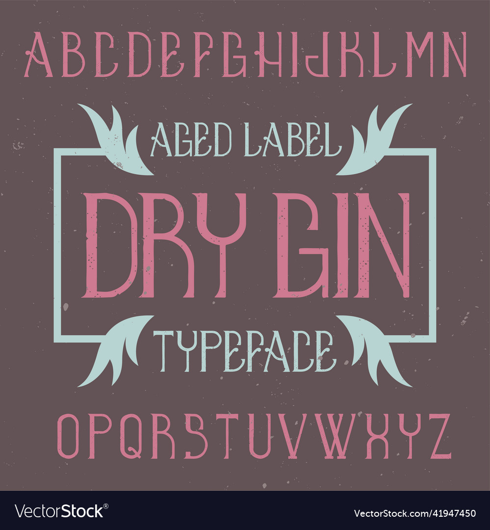 Vintage label font named dry gin Royalty Free Vector Image