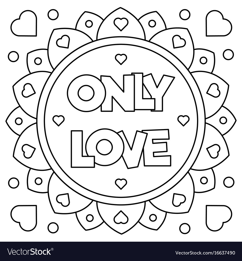 Only love coloring page Royalty Free Vector Image