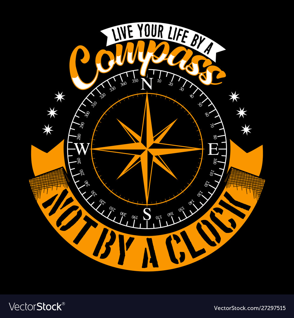 live-your-life-a-compass-not-a-clock-royalty-free-vector