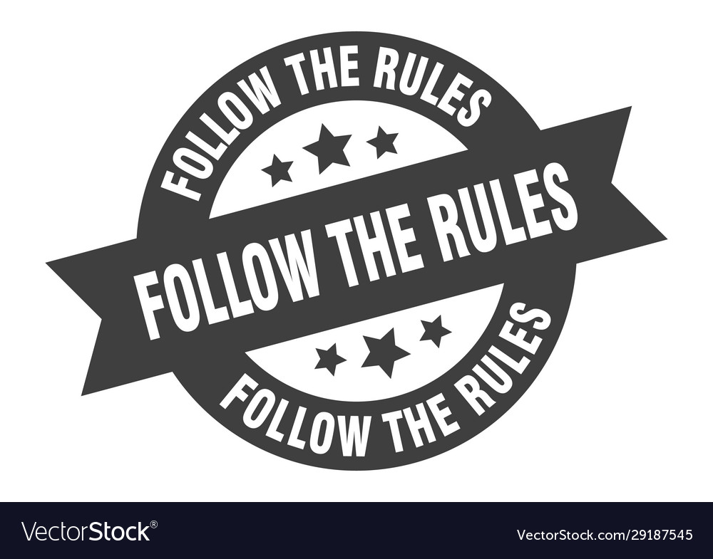 Follow rules sign round