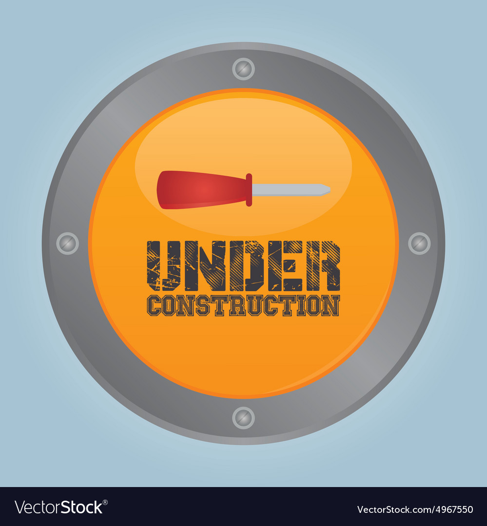 Isolated round label with an under construction