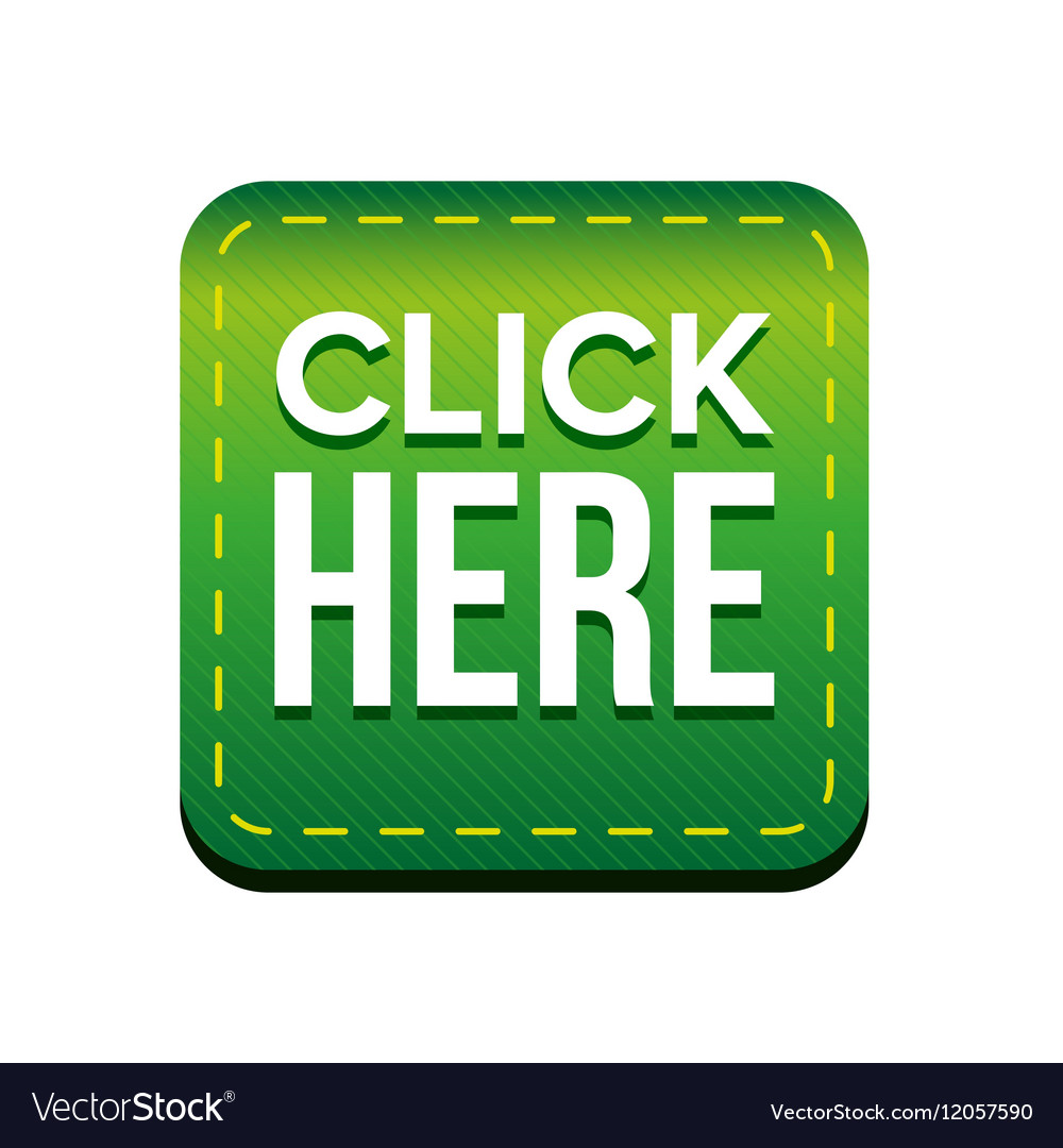 Click here button Royalty Free Vector Image - VectorStock