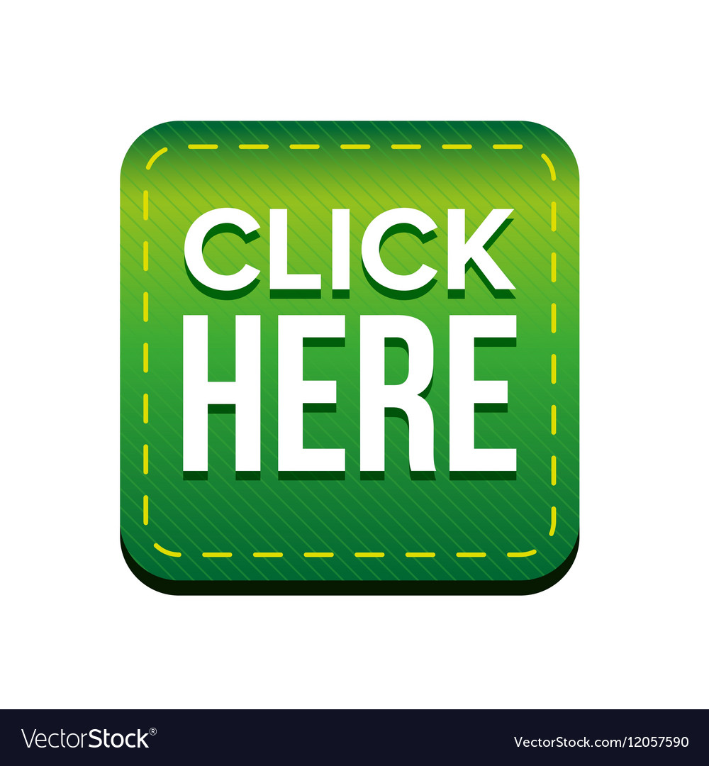 Click here button Royalty Free Vector Image - VectorStock